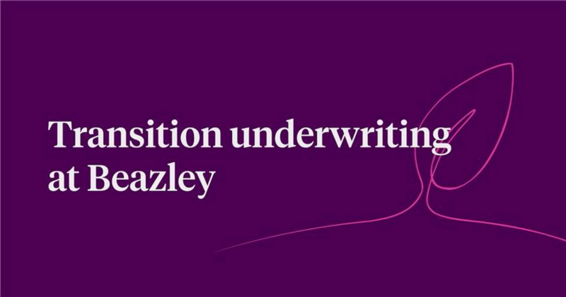 Transition underwriting at Beazley thumbnail